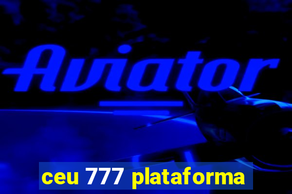 ceu 777 plataforma